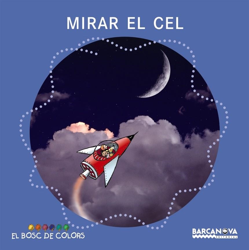 MIRAR EL CEL (BOSC DE COLORS) | 9788448917517 | BALDO, ESTEL I ALTRES | Llibres.cat | Llibreria online en català | La Impossible Llibreters Barcelona