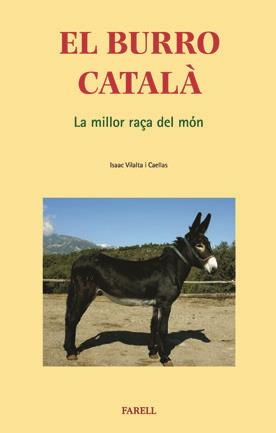 El burro català. La millor raça del món | 9788495695482 | Vilalta i Caellas, Isaac | Llibres.cat | Llibreria online en català | La Impossible Llibreters Barcelona