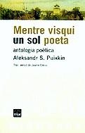 Mentre visqui un sol poeta (antologia poètica) | 9788496061484 | Puixkin, Alexandr S. | Llibres.cat | Llibreria online en català | La Impossible Llibreters Barcelona