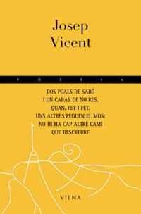 Dos poals de sabó, i un cabàs de no res, quan, fet i fet, uns altres peguen el mos; no hi ha cap altre camí que descreure | 9788483303085 | Vicent, Josep | Llibres.cat | Llibreria online en català | La Impossible Llibreters Barcelona