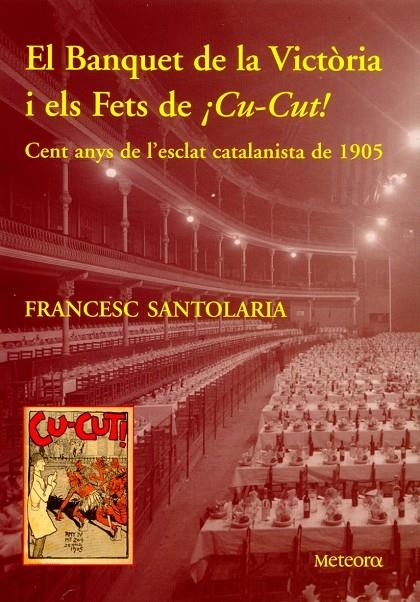 BANQUET DE LA VICTORIA I ELS FETS DE CU-CUT, EL | 9788495623386 | SANTAOLARIA, FRANCESC | Llibres.cat | Llibreria online en català | La Impossible Llibreters Barcelona