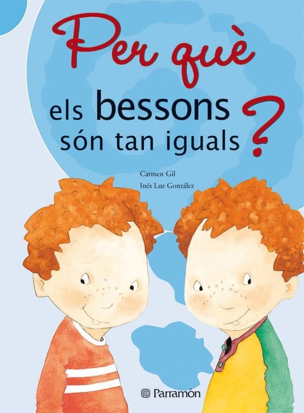 Per què els bessons són tan iguals? | 9788434227620 | Gil, Carmen ; Luz, Inés | Llibres.cat | Llibreria online en català | La Impossible Llibreters Barcelona