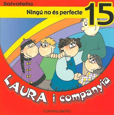 NINGU NO ES PERFECTE (LAURA I COMPANYIA 15) | 9788484122951 | DEL RIO, CARMINA | Llibres.cat | Llibreria online en català | La Impossible Llibreters Barcelona