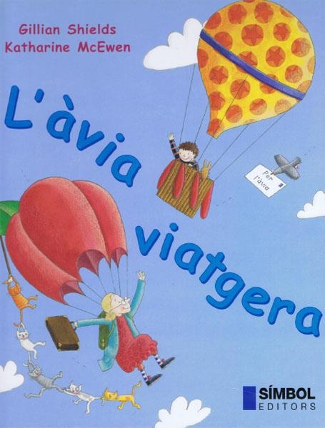 L'àvia viatgera | 9788495987167 | Shields, Gillian ; McEwen, Katherine | Llibres.cat | Llibreria online en català | La Impossible Llibreters Barcelona