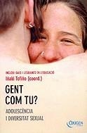 Gent com tu? Adolescència i diversitat sexual | 9788483302514 | Diversos autors | Llibres.cat | Llibreria online en català | La Impossible Llibreters Barcelona