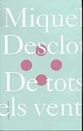 De tots els vents | 9788496103559 | Desclot, Bernat | Llibres.cat | Llibreria online en català | La Impossible Llibreters Barcelona