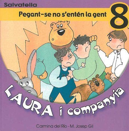 PEGANT-SE NO S'ENTEN LA GENT (LAURA I COMPANYIA 8) | 9788484122500 | DEL RIO, CARMINA; GIL, M. JOSE | Llibres.cat | Llibreria online en català | La Impossible Llibreters Barcelona