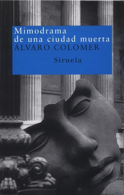 MIMODRAMA DE UNA CIUDAD MUERTA | 9788478447459 | COLOMER, ALVARO | Llibres.cat | Llibreria online en català | La Impossible Llibreters Barcelona