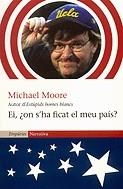 Ei, ¿on s'ha ficat el meu país? | 9788497870313 | Moore, Michael | Llibres.cat | Llibreria online en català | La Impossible Llibreters Barcelona