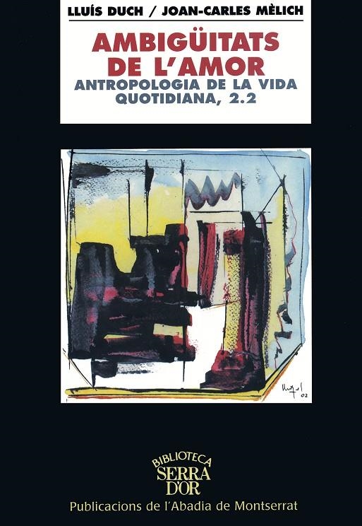 Ambigüitats de l'amor. Antropologia de la vida quotidiana, 2.2 | 9788484155829 | Duch i Àlvarez, Lluís ; Mèlich, Joan-Carles | Llibres.cat | Llibreria online en català | La Impossible Llibreters Barcelona