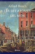 Les set aromes del món | 9788497081276 | Bosch, Alfred | Llibres.cat | Llibreria online en català | La Impossible Llibreters Barcelona