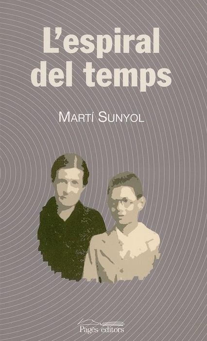 L'espiral del temps | 9788497791113 | Sunyol, Martí | Llibres.cat | Llibreria online en català | La Impossible Llibreters Barcelona