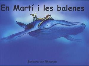 En Martí i les balenes | 9788495987112 | Van Rheenen, Barbara | Llibres.cat | Llibreria online en català | La Impossible Llibreters Barcelona