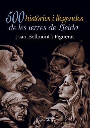 500 històries i llegendes de les terres de Lleida | 9788497791106 | Bellmunt i Figueras, Joan | Llibres.cat | Llibreria online en català | La Impossible Llibreters Barcelona