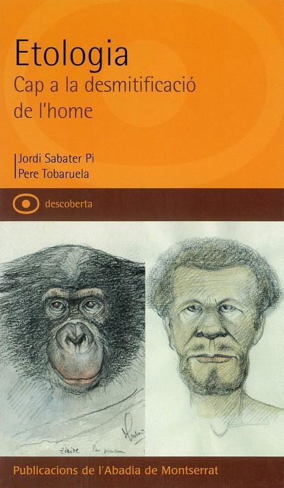 Etologia. Cap a la desmitificació de l'home | 9788484155881 | Sabater Pi, Jordi ; Tobaruela, Pere | Llibres.cat | Llibreria online en català | La Impossible Llibreters Barcelona