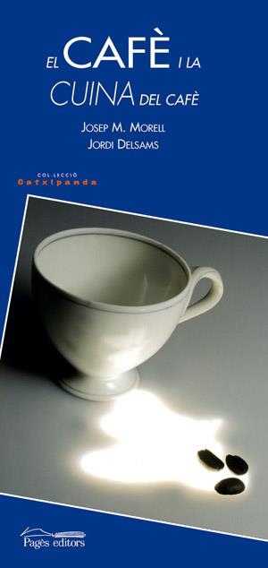 El cafè de la cuina del cafè | 9788497791250 | Morell, Josep ; Delsams, Jordi | Llibres.cat | Llibreria online en català | La Impossible Llibreters Barcelona