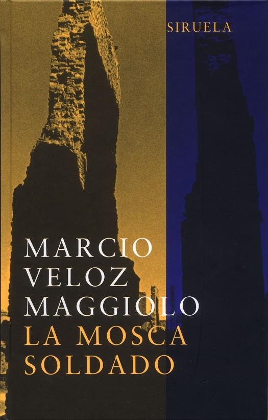 MOSCA SOLDADO, LA (TAPA DURA) | 9788478447404 | VELOZ MAGGIOLO, MARCIO | Llibres.cat | Llibreria online en català | La Impossible Llibreters Barcelona