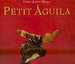 Petit Àguila | 9788484701439 | Jiang Hong, Chen | Llibres.cat | Llibreria online en català | La Impossible Llibreters Barcelona