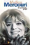 Melina Mercouri. De professió, grega | 9788473068444 | Medeiro, Rosanna | Llibres.cat | Llibreria online en català | La Impossible Llibreters Barcelona