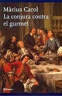 La conjura contra el gurmet | 9788497081313 | Carol, Màrius | Llibres.cat | Llibreria online en català | La Impossible Llibreters Barcelona