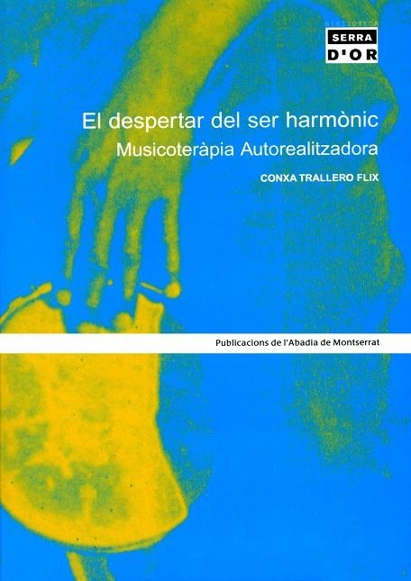 El despertar del ser harmònic. Musicoteràpia Autorealitzadora | 9788484156017 | Trallero Flix, Conxa | Llibres.cat | Llibreria online en català | La Impossible Llibreters Barcelona