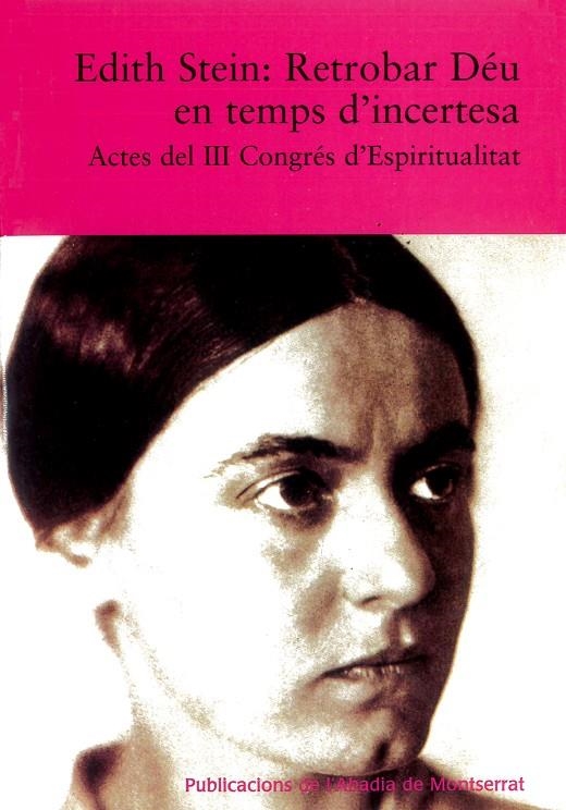 Edith Stein: Retrobar Déu en temps d'incertesa. Actes del III Congrés d'Espiritualitat | 9788484155942 | Diversos autors | Llibres.cat | Llibreria online en català | La Impossible Llibreters Barcelona