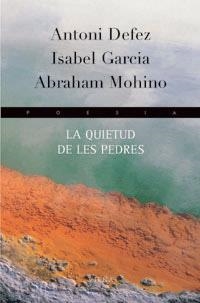 La quietud de les pedres | 9788483302699 | Defez, Antonio ; García Izquierdo, Isabel ; Mohino, Abraham | Llibres.cat | Llibreria online en català | La Impossible Llibreters Barcelona