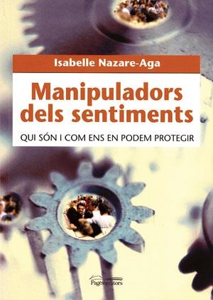 Manipuladors dels sentiments. Qui són i com ens podem protegir | 9788497791311 | Nazare-Aga, Isabelle | Llibres.cat | Llibreria online en català | La Impossible Llibreters Barcelona