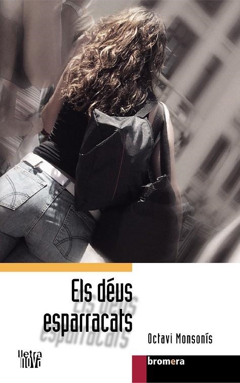 Els déus esparracats | 9788476608289 | Monsonís, Octavi | Llibres.cat | Llibreria online en català | La Impossible Llibreters Barcelona