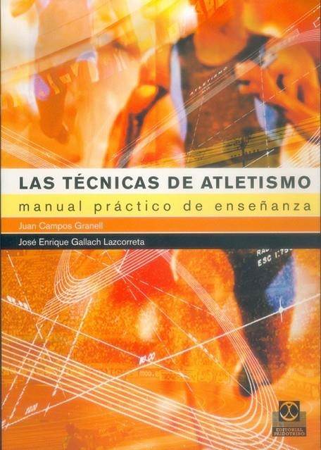 TECNICAS DE ATLETISMO, LAS | 9788480197854 | CAMPOS GRANELL, JUAN/GALLACH LAZCORRETA, JOSE ENRI | Llibres.cat | Llibreria online en català | La Impossible Llibreters Barcelona