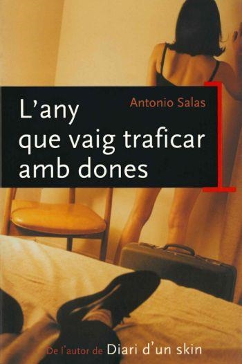 L'any que vaig traficar amb dones | 9788466404600 | Salas, Antonio | Llibres.cat | Llibreria online en català | La Impossible Llibreters Barcelona