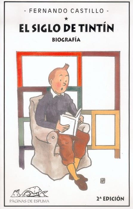 SIGLO DE TINTIN BIOGRAFIA, EL | 9788495642448 | CASTILLO CACERES, FERNANDO | Llibres.cat | Llibreria online en català | La Impossible Llibreters Barcelona