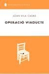 Operació viaducte | 9788429754728 | Vila Casas, Joan | Llibres.cat | Llibreria online en català | La Impossible Llibreters Barcelona