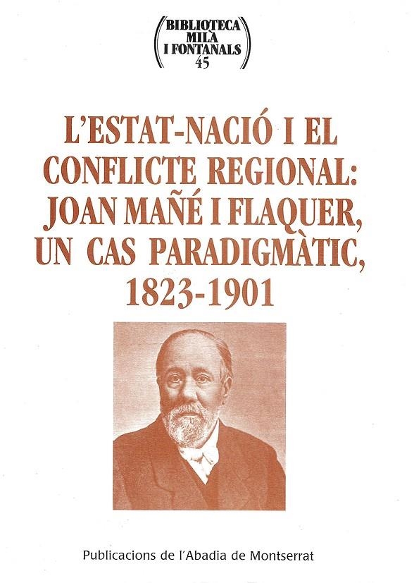 L'estat-nació i el conflicte regional: Joan Mañé i Flaquer, un cas paradigmàtic, 1823-1901 | 9788484156215 | Diversos autors | Llibres.cat | Llibreria online en català | La Impossible Llibreters Barcelona