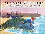 El dofí d'en Lluís | 9788426134028 | Morpurgo, Michael ; Foreman, Michael | Llibres.cat | Llibreria online en català | La Impossible Llibreters Barcelona