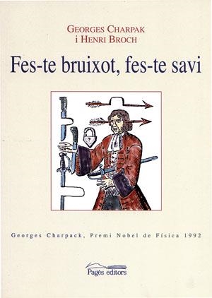 Fes-te bruixot, fes-te savi | 9788497791564 | Charpak, Georges ; Broch, Henri | Llibres.cat | Llibreria online en català | La Impossible Llibreters Barcelona