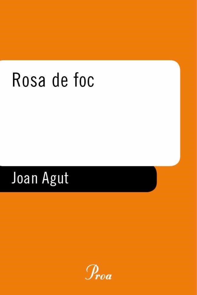 Rosa de foc | 9788484377542 | Agut, Joan | Llibres.cat | Llibreria online en català | La Impossible Llibreters Barcelona