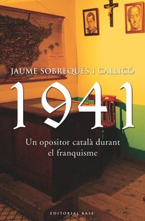 1941. Un opositor català durant el franquisme | 9788485031252 | Sobrequés i Callicó, Jaume | Llibres.cat | Llibreria online en català | La Impossible Llibreters Barcelona