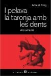 I pelava la taronja amb les dents | 9788429754568 | Roig i Company, Albert | Llibres.cat | Llibreria online en català | La Impossible Llibreters Barcelona