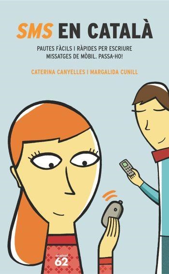 SMS en català | 9788429755619 | Canyelles i Marquès, Caterina ; Cunill, Margalida | Llibres.cat | Llibreria online en català | La Impossible Llibreters Barcelona