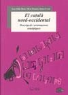 El català nord-occidental. Descripció i orientacions ortoèpiques | 9788497792301 | Julià-Muné, Joan ; Romero, Sílvia ; Creus, Imma | Llibres.cat | Llibreria online en català | La Impossible Llibreters Barcelona