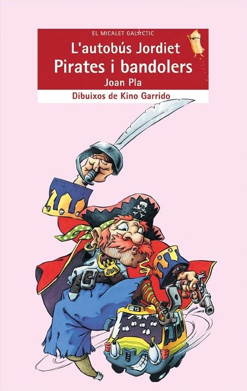 L'autobús Jordiet. Pirates Bandolers | 9788476609941 | Pla, Joan | Llibres.cat | Llibreria online en català | La Impossible Llibreters Barcelona