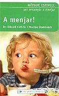 A menjar! | 9788401386725 | Estivill, Eduard ; Domènech, Montse | Llibres.cat | Llibreria online en català | La Impossible Llibreters Barcelona