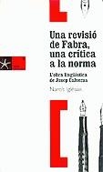 Una revisió de Fabra, una crítica a la norma. L'obra lingüística de Josep Calveras | 9788496444003 | Iglésias Franch, Narcís | Llibres.cat | Llibreria online en català | La Impossible Llibreters Barcelona