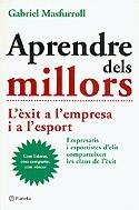 Aprendre dels millors | 9788497081528 | Masfurroll, Gabriel | Llibres.cat | Llibreria online en català | La Impossible Llibreters Barcelona