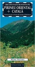 Circuits d'alta muntanya pel Pirineu Oriental Català. 25 itineraris per carenes del Canigó al Pedraforca | 9788497910774 | Figuera i Abadal, Manel | Llibres.cat | Llibreria online en català | La Impossible Llibreters Barcelona