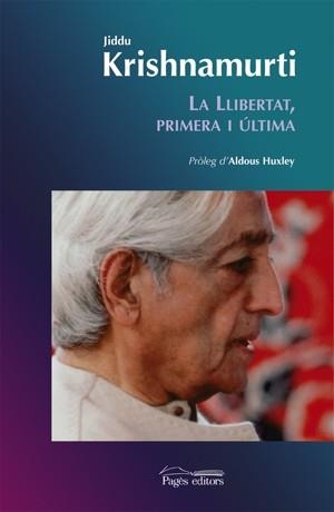 La llibertat, primera i última | 9788497792349 | Krishnamurti, J. | Llibres.cat | Llibreria online en català | La Impossible Llibreters Barcelona