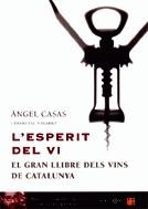 L'esperit del vi. El gran llibre dels vins de Catalunya | 9788497870634 | Casas, Àngel ; Navarro, Francesc | Llibres.cat | Llibreria online en català | La Impossible Llibreters Barcelona