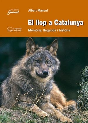 El llop a Catalunya | 9788497792240 | Manent i Segimon, Albert | Llibres.cat | Llibreria online en català | La Impossible Llibreters Barcelona