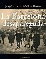 La Barcelona desapareguda | 9788496103702 | Huertas i Claveria, Josep Maria ; Huertas Aiguaviva, Guillem | Llibres.cat | Llibreria online en català | La Impossible Llibreters Barcelona